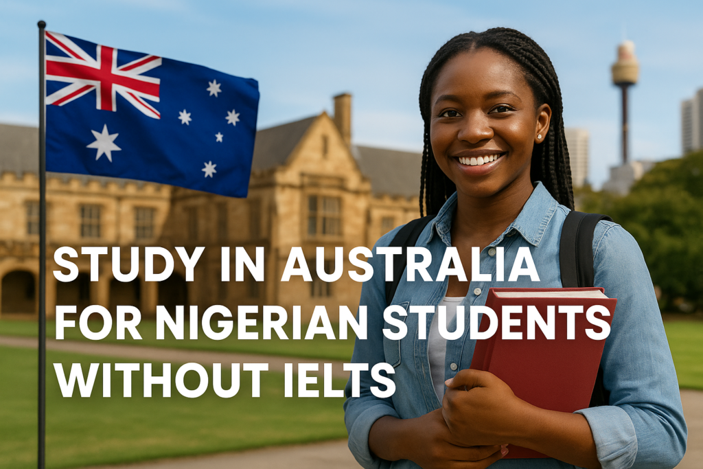 Study in Australia for Nigerian Students Without IELTS