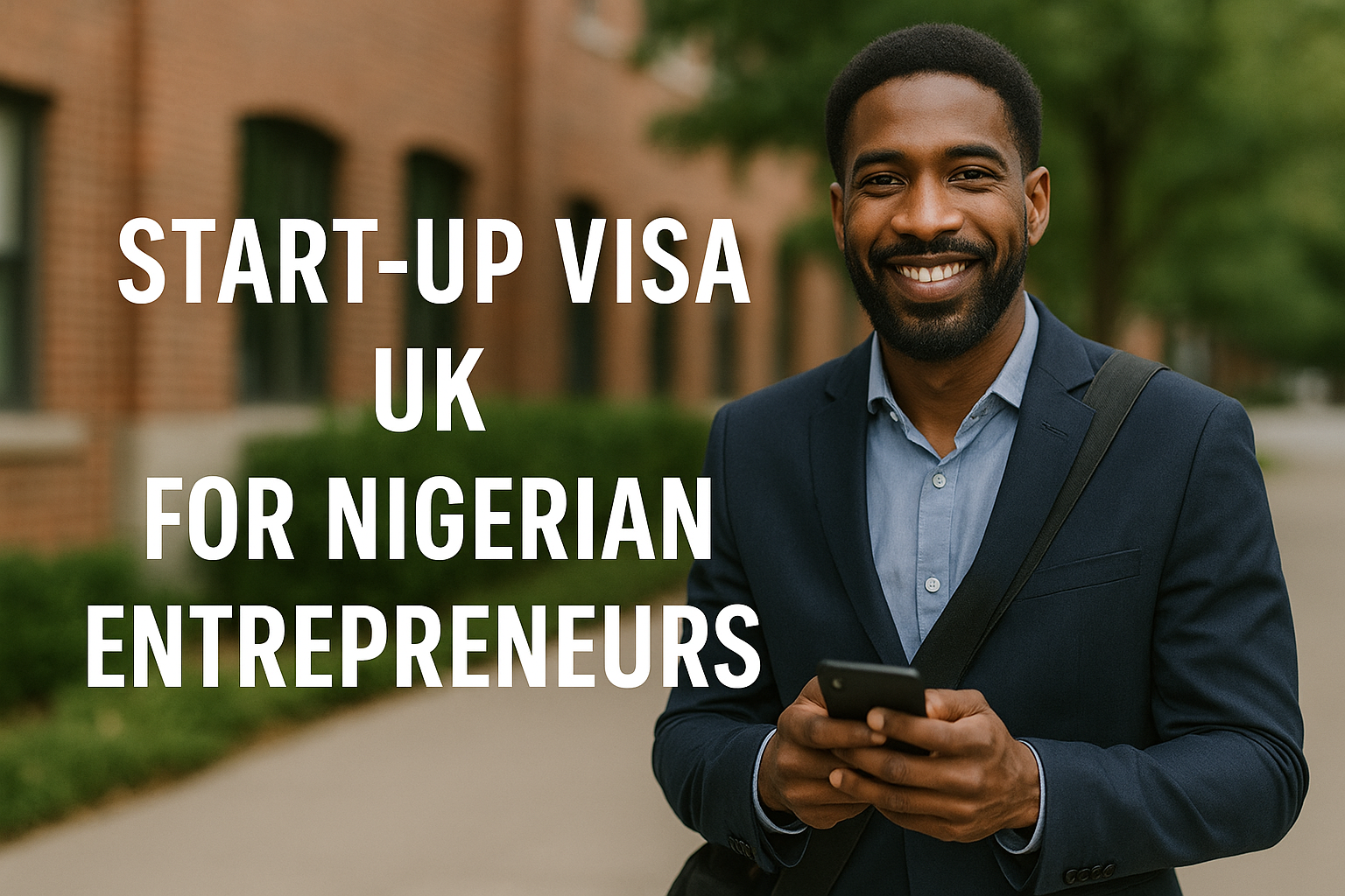 🇬🇧 Start-Up Visa UK for Nigerian Entrepreneurs: Your Definitive 2025 Blueprint
